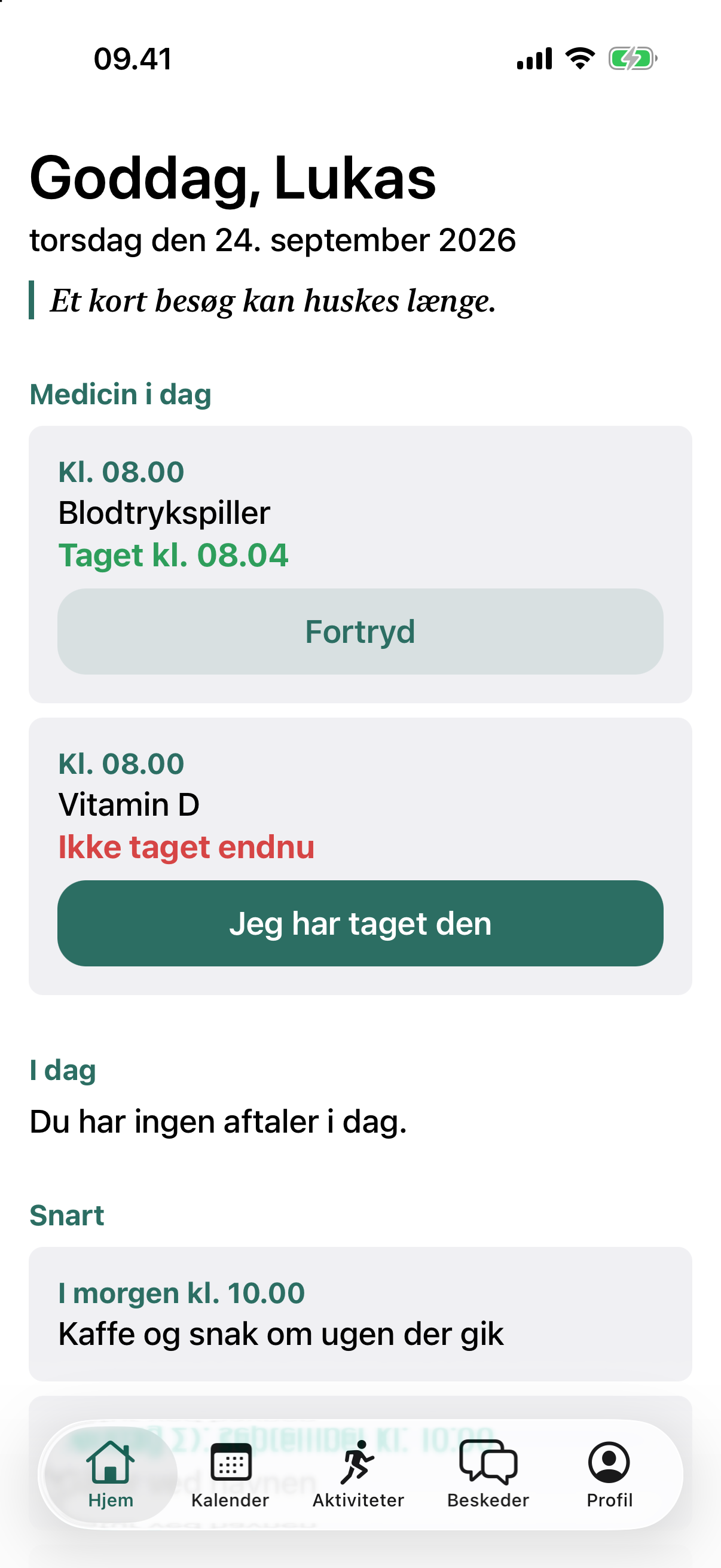 Appens forside: Goddag, Lukas, dagens medicin med knappen Jeg har taget den, og det der sker snart.